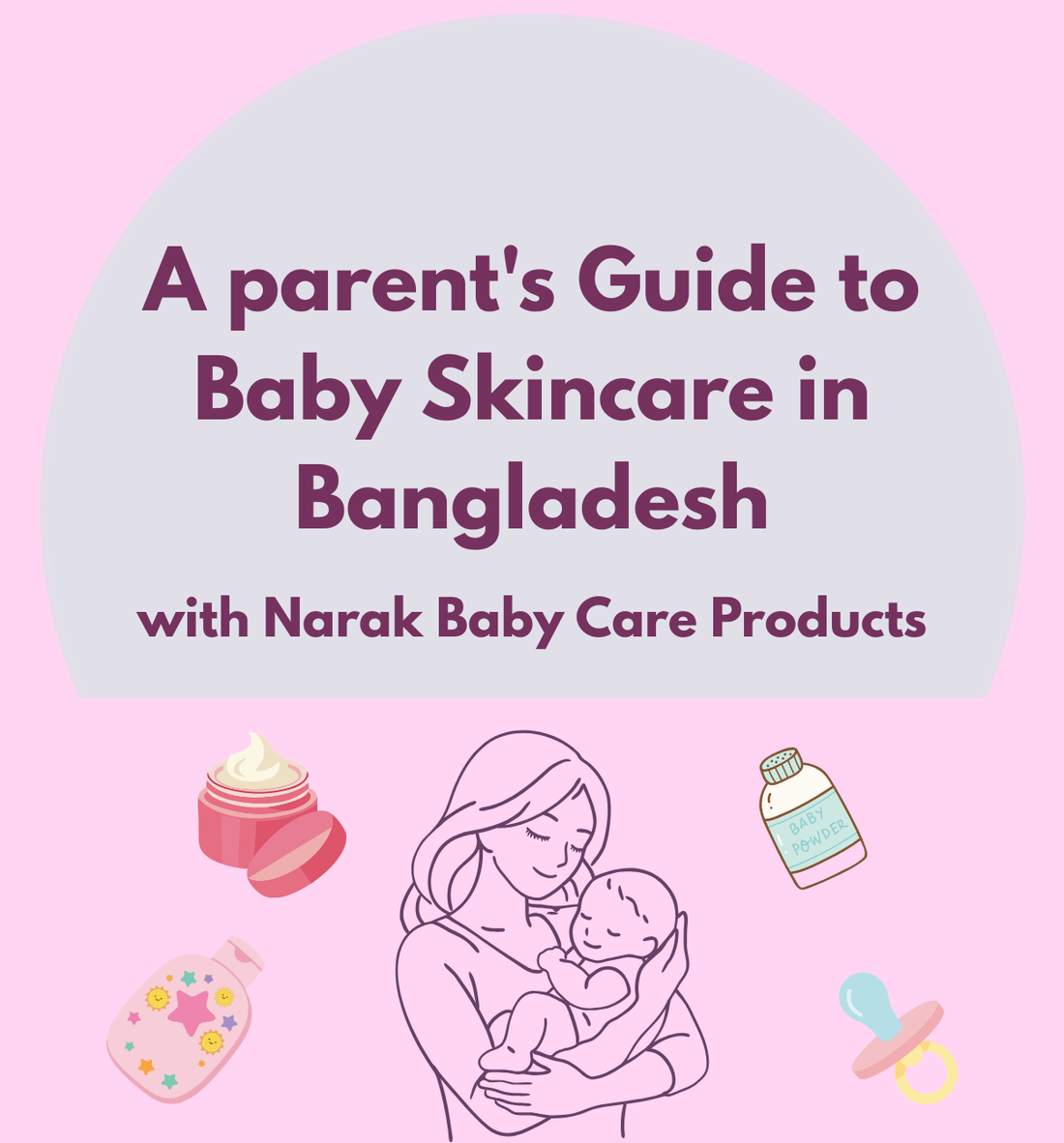 A Parent's Guide to Baby Skincare in Bangladesh