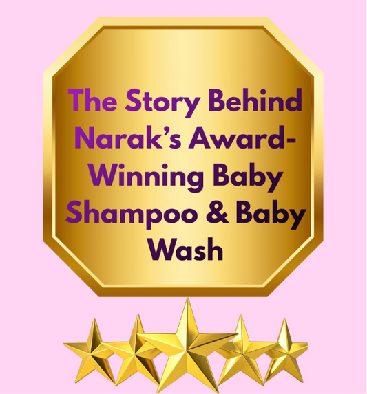 The Story Behind Narak’s Award-Winning Baby Shampoo & Baby Wash